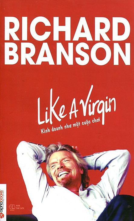 Kinh doanh như một cuộc chơi - Richard Branson