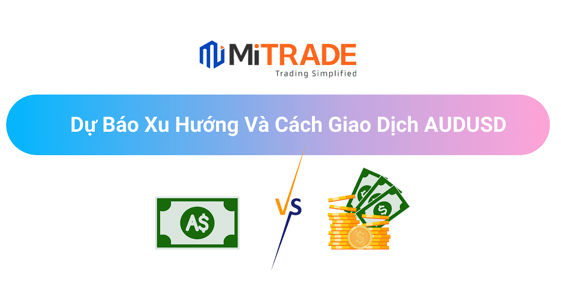 Cách Giao Dịch AUDUSD Cách Giao Dịch AUDUSD